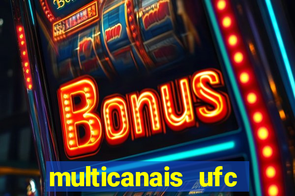 multicanais ufc fight pass